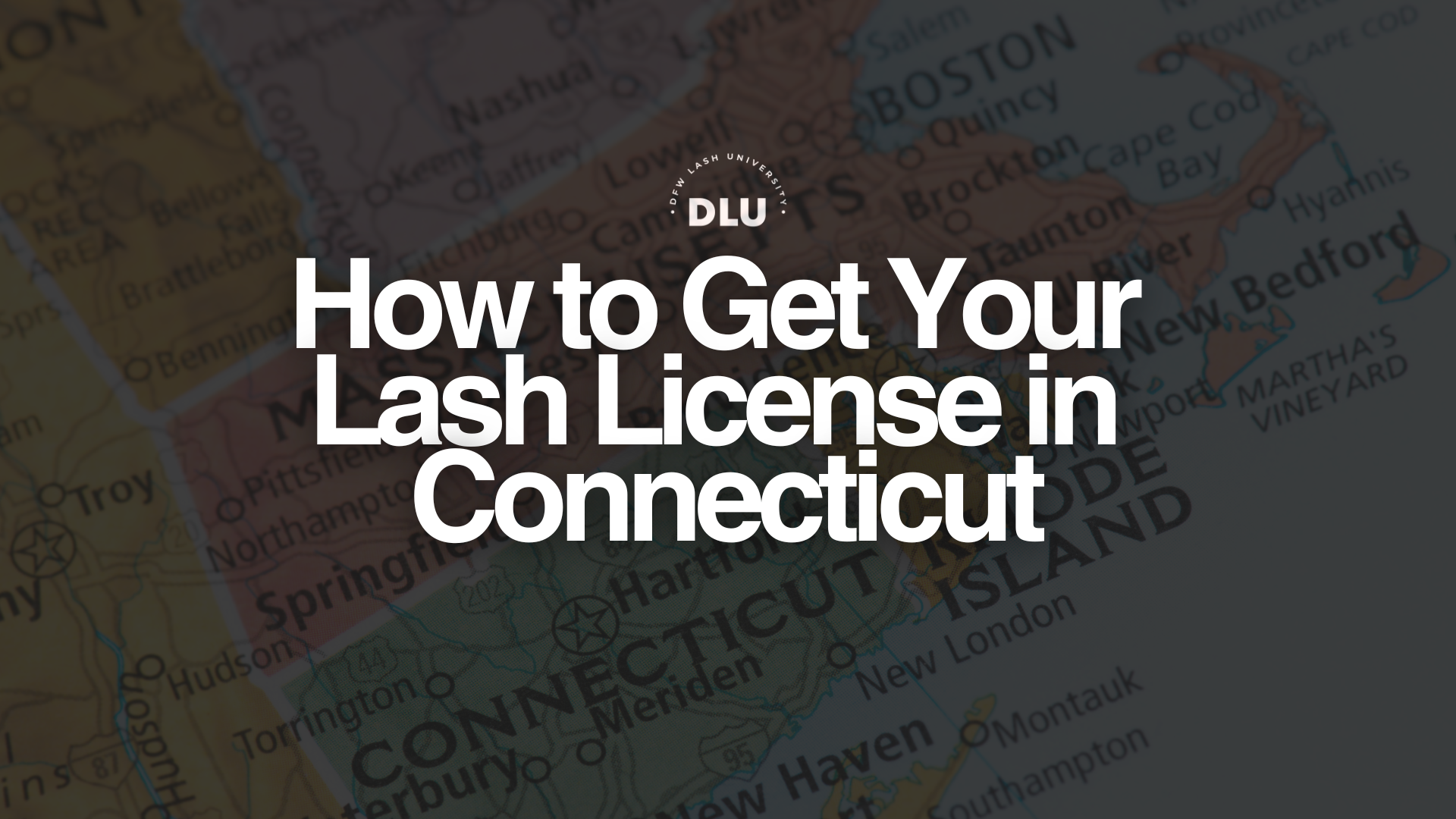 How to Get Your Connecticut Lash License