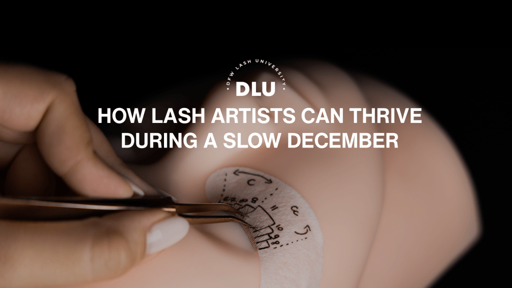 How Lash Artists Can Thrive During a Slow December